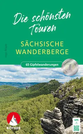 Röger |  Sächsische Wanderberge - Die schönsten Touren | Buch |  Sack Fachmedien