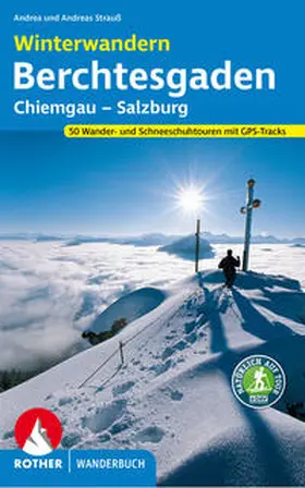 Strauss / Strauß |  Winterwandern Berchtesgaden - Chiemgau - Salzburg | Buch |  Sack Fachmedien