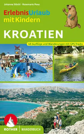 Stöckl / Pexa |  Erlebnisurlaub mit Kindern Kroatien | Buch |  Sack Fachmedien