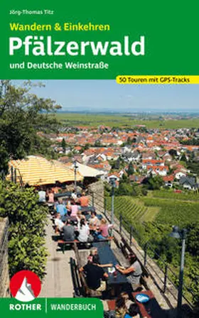 Titz | Wandern & Einkehren Pfälzerwald und Deutsche Weinstraße | Buch | 978-3-7633-3391-2 | www.sack.de