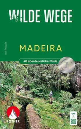 Fritsch | Wilde Wege Madeira | Buch | 978-3-7633-3396-7 | www.sack.de