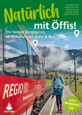 Vitzthum / Feiner / Isele |  Natürlich mit Öffis! Die besten Bergtouren ab München mit Bahn und Bus | Buch |  Sack Fachmedien