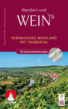 Heimler / Schmieg | Wandern und Wein - Fränkisches Weinland | Buch | 978-3-7633-3455-1 | www.sack.de
