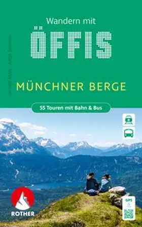 Abler / Sommer |  ROTHER Wanderbuch Wandern mit Öffis Münchner Berge. 55 Touren mit Bahn & Bus | Buch |  Sack Fachmedien