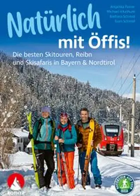 Vitzthum / Feiner / Schmid |  Natürlich mit Öffis! Die besten Skitouren, Reibn und Skisafaris in Bayern & Nordtirol | Buch |  Sack Fachmedien