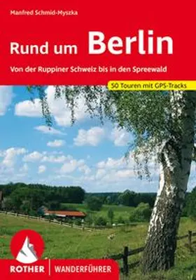 Schmid-Myszka | Rund um Berlin | Buch | 978-3-7633-4343-0 | www.sack.de