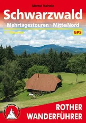 Kuhnle | Schwarzwald Mehrtagestouren Mitte/Nord | Buch | 978-3-7633-4420-8 | www.sack.de