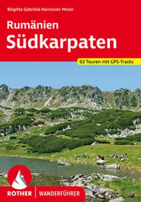 Hannover Moser | Rumänien - Südkarpaten | Buch | 978-3-7633-4467-3 | sack.de