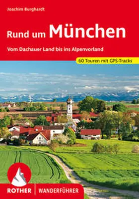 Burghardt | Rund um München | Buch | 978-3-7633-4471-0 | sack.de