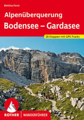 Forst |  Alpenüberquerung Bodensee - Gardasee | Buch |  Sack Fachmedien