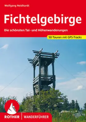 Neidhardt | Fichtelgebirge | Buch | 978-3-7633-4611-0 | www.sack.de