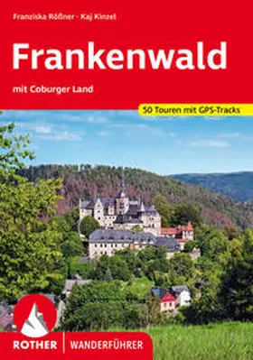 Rößner / Kinzel |  Frankenwald - mit Coburger Land | Buch |  Sack Fachmedien