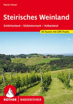 Moser | Steirisches Weinland | Buch | 978-3-7633-4632-5 | www.sack.de