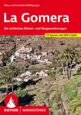 Wolfsperger / Miehle-Wolfsperger |  La Gomera | Buch |  Sack Fachmedien