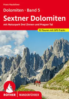 Hauleitner | Dolomiten 5 – Sextner Dolomiten | Buch | 978-3-7633-4681-3 | www.sack.de