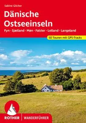 Gilcher |  ROTHER Wanderführer Dänische Ostseeinseln | Buch |  Sack Fachmedien