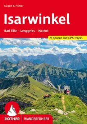 Hüsler |  ROTHER Wanderführer Isarwinkel | Buch |  Sack Fachmedien