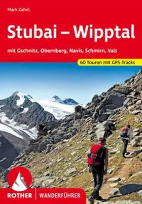 Zahel |  ROTHER Wanderführer Stubai - Wipptal | Buch |  Sack Fachmedien
