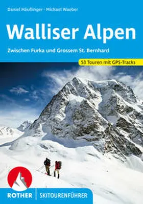 Häußinger / Waeber |  Walliser Alpen | Buch |  Sack Fachmedien