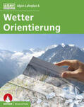 Hoffmann / Bolesch / Hofmann |  Alpin-Lehrplan 6: Wetter und Orientierung | Buch |  Sack Fachmedien