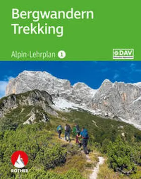Dick / Schulte |  Alpin-Lehrplan 1: Bergwandern - Trekking | Buch |  Sack Fachmedien