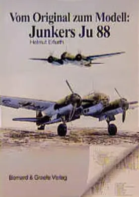 Erfurth |  Vom Original zum Modell: Ju 88 | Buch |  Sack Fachmedien