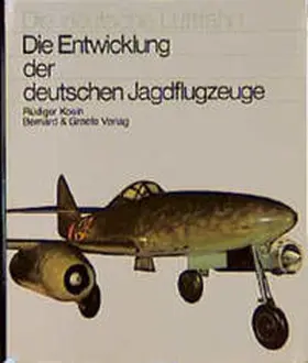 Kosin |  Die Entwicklung der deutschen Jagdflugzeuge | Buch |  Sack Fachmedien