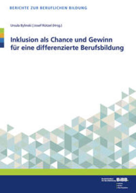 Bylinski / Rützel | Inklusion als Chance und Gewinn für eine differenzierte Berufsbildung | Buch | 978-3-7639-1184-4 | sack.de