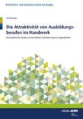 Mischler / BIBB Bundesinstitut für Berufsbildung |  Die Attraktivität von Ausbildungsberufen im Handwerk | Buch |  Sack Fachmedien