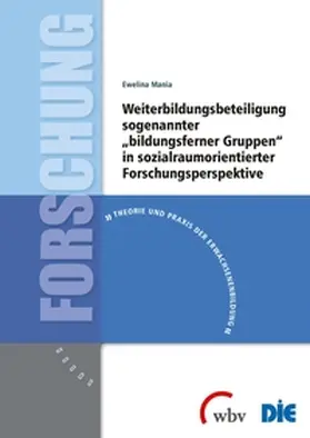 Mania |  Weiterbildungsbeteiligung sogenannter "bildungsferner Gruppen" | Buch |  Sack Fachmedien