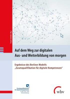 Schröder | Auf dem Weg zur digitalen Aus- und Weiterbildung von morgen | Buch | 978-3-7639-1211-7 | sack.de