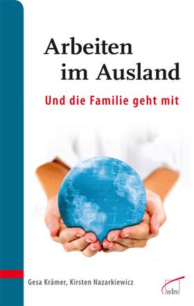 Krämer / Nazarkiewicz c / o consilia cct / Nazarkiewicz |  Arbeiten im Ausland - und die Familie geht mit | Buch |  Sack Fachmedien