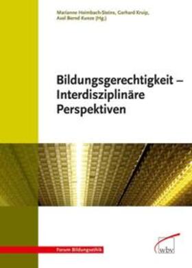 Heimbach-Stein / Heimbach-Steins / Kruip |  Bildungsgerechtigkeit Interdisziplinäre Perspektiven | Buch |  Sack Fachmedien