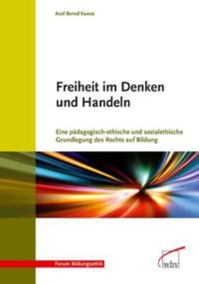Kunze | Freiheit im Denken und Handeln | Buch | 978-3-7639-3550-5 | sack.de
