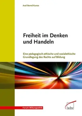 Kunze |  Freiheit im Denken und Handeln | Buch |  Sack Fachmedien