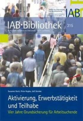 Koch / Kupka / Steinke |  Aktivierung, Erwerbstätigkeit und Teilhabe | Buch |  Sack Fachmedien