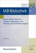 Moritz |  Labour market Effects of European Integration in the Bavarian and Czech Border Regions | Buch |  Sack Fachmedien