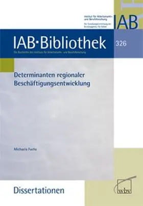 Fuchs |  Determinanten regionaler Beschäftigungsentwicklung | Buch |  Sack Fachmedien