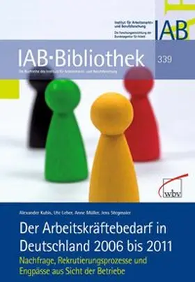 Leber / Kubis / Müller |  Der Arbeitskräftebedarf in Deutschland 2006 bis 2011 | Buch |  Sack Fachmedien