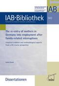 Drasch |  The re-entry of mothers in Germany into employment after family-related interruptions | Buch |  Sack Fachmedien