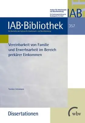 Lietzmann |  Vereinbarkeit von Familie und Erwerbsarbeit im Bereich prekärer Einkommen | Buch |  Sack Fachmedien
