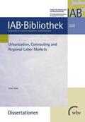Haller |  Haller, P: Urbanization, Commuting and Regional Labor Market | Buch |  Sack Fachmedien