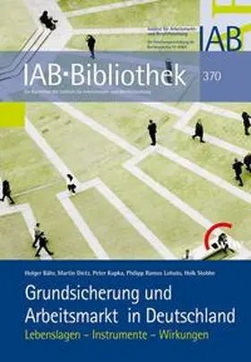 Bähr / Dietz / Kupka |  Grundsicherung und Arbeitsmarkt in Deutschland | Buch |  Sack Fachmedien