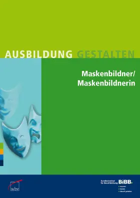 Bundesinstitut für Berufsbildung (BIBB) |  Maskenbildner / Maskenbildnerin | Buch |  Sack Fachmedien