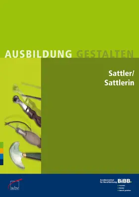 Bundesinstitut für Berufsbildung (BIBB) |  Sattler / Sattlerin | Buch |  Sack Fachmedien