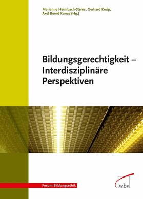 Heimbach-Steins / Kruip / Kunze |  Bildungsgerechtigkeit - Interdisziplinäre Perspektiven | eBook | Sack Fachmedien