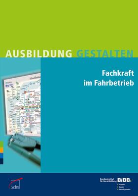 Bundesinstitut für Berufsbildung (BIBB) | Fachkraft im Fahrbetrieb | Buch | 978-3-7639-4236-7 | sack.de