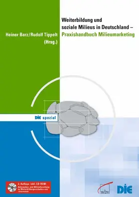 Tippelt / Heiner Barz |  Weiterbildung und soziale Milieus in Deutschland - Praxishandbuch Milieumarketing | eBook | Sack Fachmedien