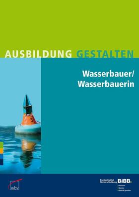 (BIBB) |  Wasserbauer / Wasserbauerin | eBook | Sack Fachmedien