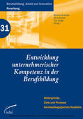 Bader / Keiser / Unger |  Entwicklung  unternehmerischer Kompetenz in der Berufsbildung | eBook | Sack Fachmedien